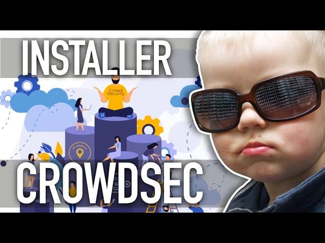 Découverte et installation de Crowdsec