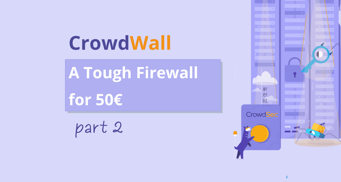 CrowdWall, a Tough Firewall for 50€ – Part 2: The Software Stack