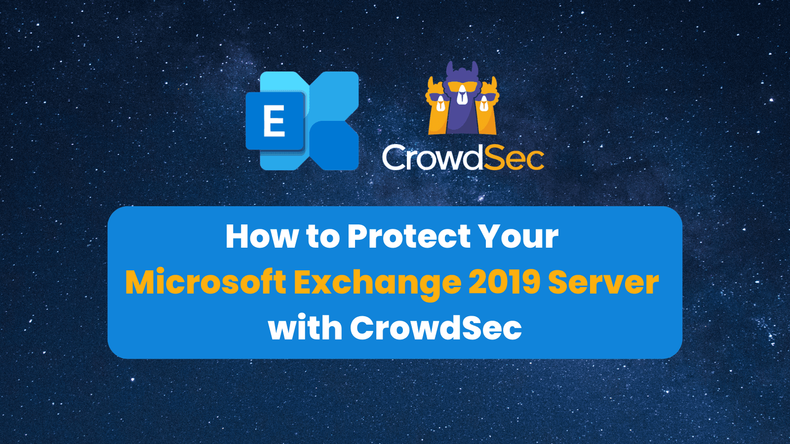 How to Protect Your Microsoft Exchange 2019 Server with CrowdSec