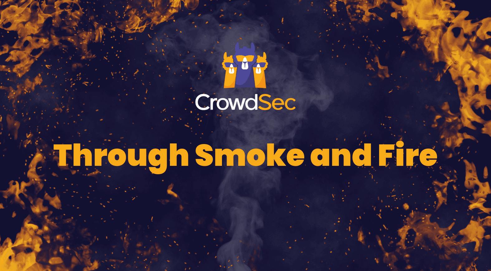 Through Smoke and Fire